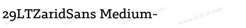 29LTZaridSans Medium字体转换 29LTZaridSans Medium字体转换